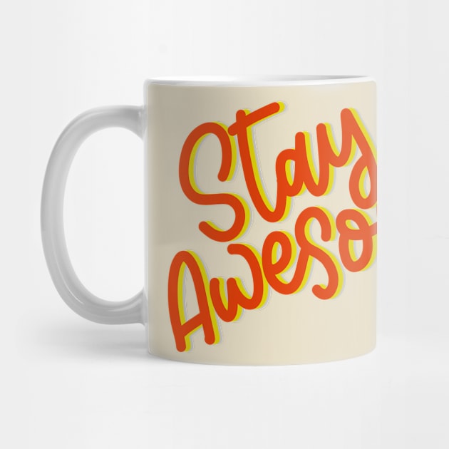 Stay Awesome Lettering Design by Slletterings